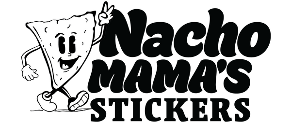 Nacho Mama's Stickers